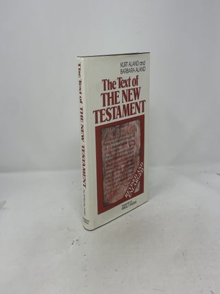 Text of the New Testament: An Introduction to the Critical Editions and the Theory and Practice of Modern Textual Criticism