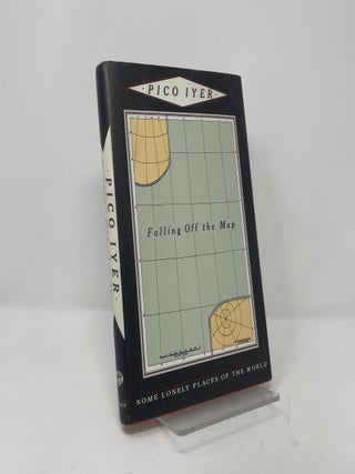 Item #405637 Falling Off The Map: Some Lonely Places of the World. Pico Iyer