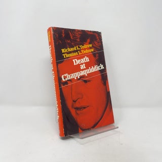 Item #405652 Death At Chappaquiddick. Richard L. Tedrow, Thomas L. Tedrow