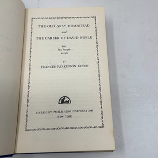 The Old Gray Homestead and The Career of David Noble: Two Full-Length Novels