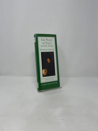 The Praise of Folly and Other Writings: A Norton Critical Edition