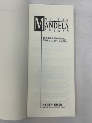 Nelson Mandela Speaks: Forging a Democratic, Nonracial South Africa