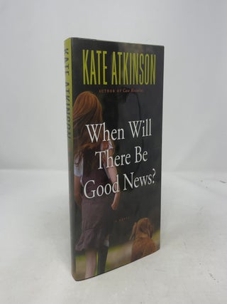 Item #405891 When Will There Be Good News? Kate Atkinson