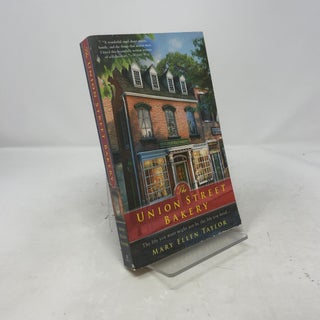 Item #405924 The Union Street Bakery (A Union Street Bakery Novel). Mary Ellen Taylor