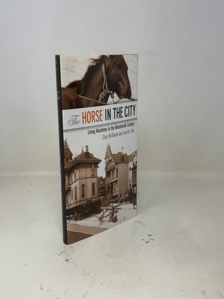 The Horse in the City: Living Machines in the Nineteenth Century (Animals, History, Culture)