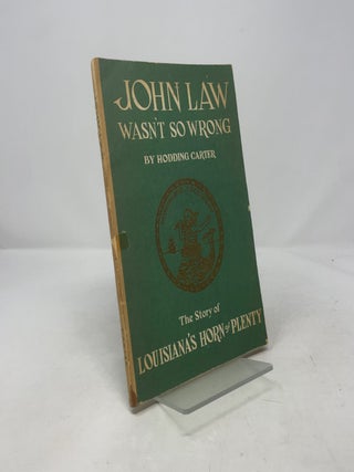 John Law Wasn't so Wrong: The Story of Louisiana's Horn of Plenty