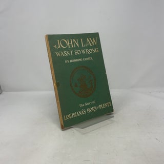 John Law Wasn't so Wrong: The Story of Louisiana's Horn of Plenty