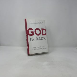 God Is Back: How the Global Revival of Faith Is Changing the World