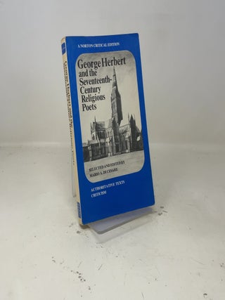 George Herbert and the Seventeenth-Century Religious Poets: Authoritative Texts Criticism