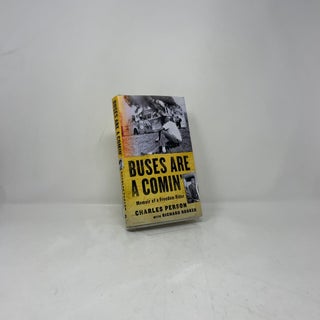 Buses Are a Comin': Memoir of a Freedom Rider