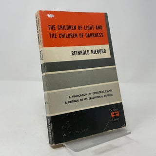 The Children of Light and the Children of Darkness: A Vindication of Democracy and a Critique of Its Traditional Defense