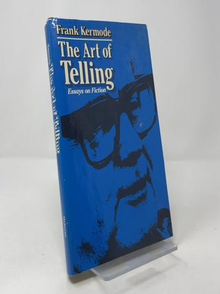 The Art of Telling: Essays on Fiction