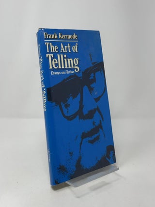 The Art of Telling: Essays on Fiction