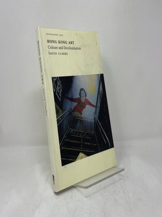 Hong Kong Art: Culture and Decolonization.
