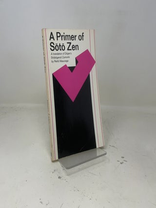 A Primer of Soto Zen: A Translation of Dogen's Shobogenzo Zuimonki (East West Center Book)