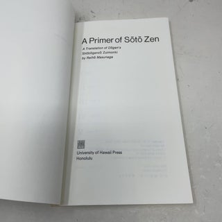 A Primer of Soto Zen: A Translation of Dogen's Shobogenzo Zuimonki (East West Center Book)
