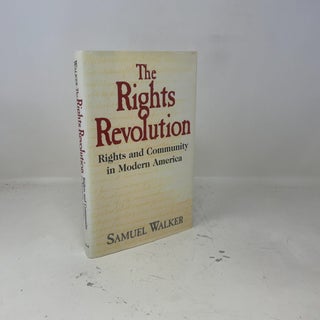 The Rights Revolution: Rights and Community in Modern America