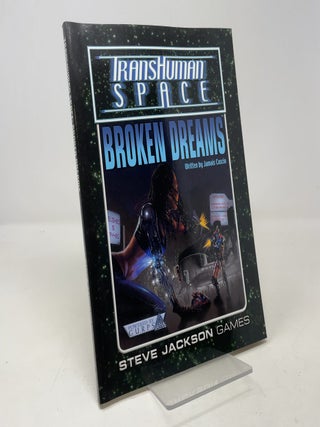 Transhuman Space: Broken Dreams