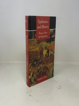 Item #406478 Epidemics and History: Disease, Power and Imperialism. Dr. Sheldon Watts