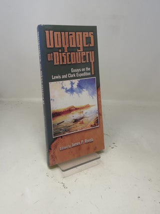 Voyages of Discovery: Essays On The Lewis And Clark Expedition
