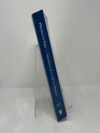 Physics is Fun: Memoirs of a Life in Physics