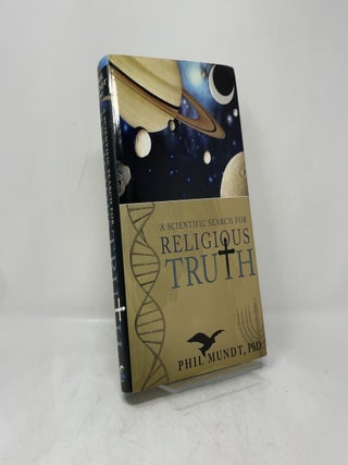 A Scientific Search for Religious Truth