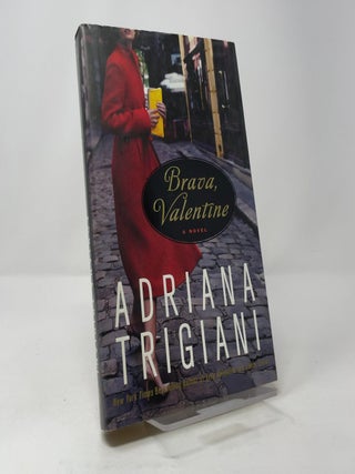Item #406612 Brava, Valentine: A Novel. Adriana Trigiani