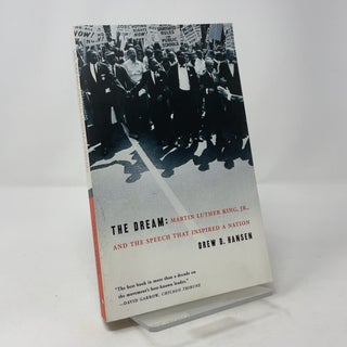 The Dream: Martin Luther King, Jr., and the Speech That Inspired a Nation