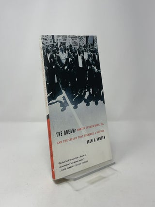The Dream: Martin Luther King, Jr., and the Speech That Inspired a Nation