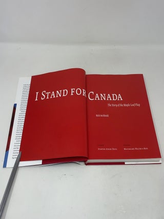 I Stand for Canada: The Story of the Maple Leaf Flag
