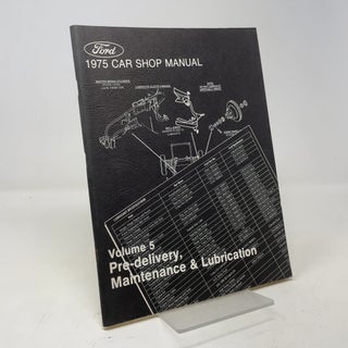 1975 Car Shop Manual: Volume 5, Pre-delivery, Maintenance & Lubrication