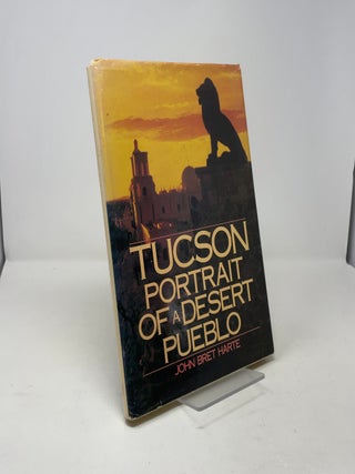 Tucson: Portrait of a Desert Pueblo