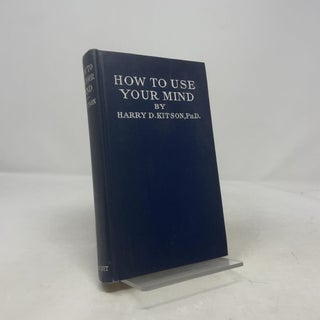 How to Use Your Mind