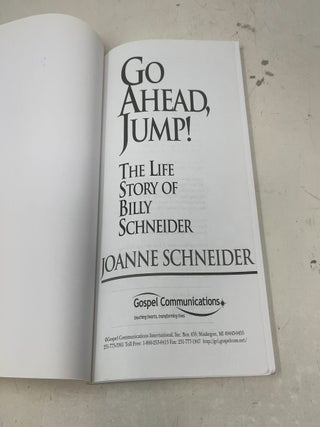 Go Ahead, Jump: The Life Story of Billy Schneider