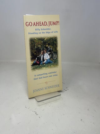 Go Ahead, Jump: The Life Story of Billy Schneider