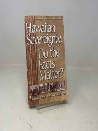 Hawaiian Sovereignty: Do the Facts Matter