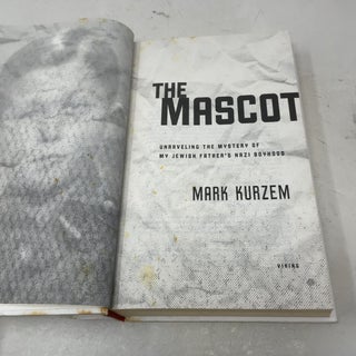 The Mascot: Unraveling the Mystery of My Jewish Father's Nazi Boyhood