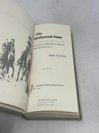 The Hollywood posse: The story of a gallant band of horsemen who made movie history