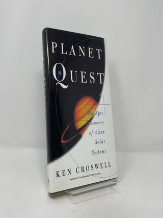 Planet Quest: The Epic Discovery of Alien Solar Systems