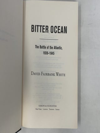 Bitter Ocean: The Battle of the Atlantic, 1939-1945