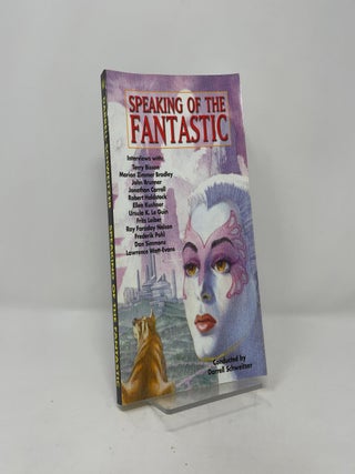 Item #406939 Speaking of the Fantastic: Interviews with Writers of Science Fiction and Fantasy....