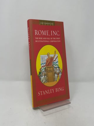 Rome, Inc.: The Rise and Fall of the First Multinational Corporation