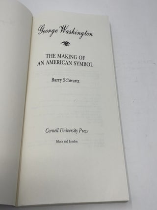 George Washington: The Making of an American Symbol