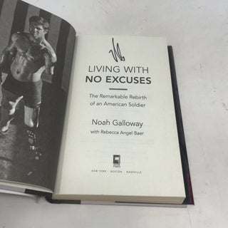 Living with No Excuses: The Remarkable Rebirth of an American Soldier