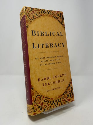 Item #407074 Biblical Literacy: The Most Important People, Events, and Ideas of the Hebrew Bible....