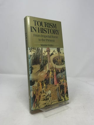 Tourism in History: From Imperial Rome to the Present