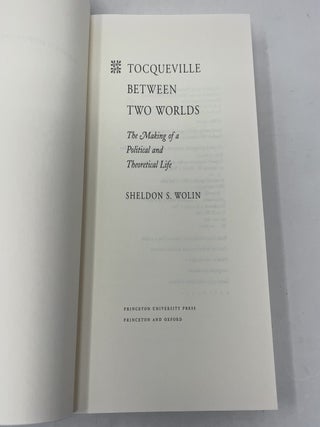 Tocqueville Between Two Worlds: The Making of a Political and Theoretical Life