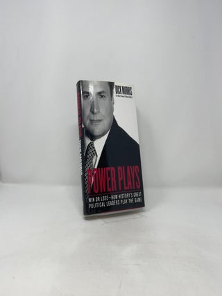 Power Plays: Win or Lose - How History's Great Political Leaders Play the Game