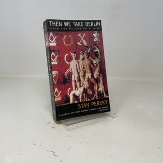 Then We Take Berlin: Stories from the Other Side of Europe
