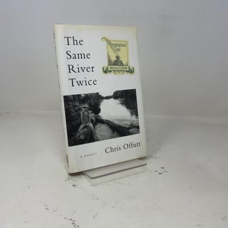 The Same River Twice: A Memoir